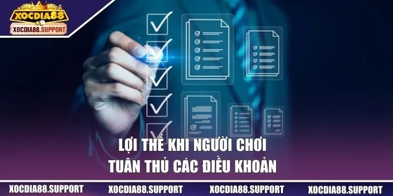Lợi thế khi người chơi tuân thủ các điều khoản
